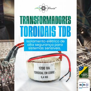Isolamento Elétrico de Alta Segurança: Proteja Seus Equipamentos com a Linha TdB da Toroid